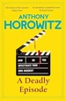 A Deadly Episode - Anthony Horowitz